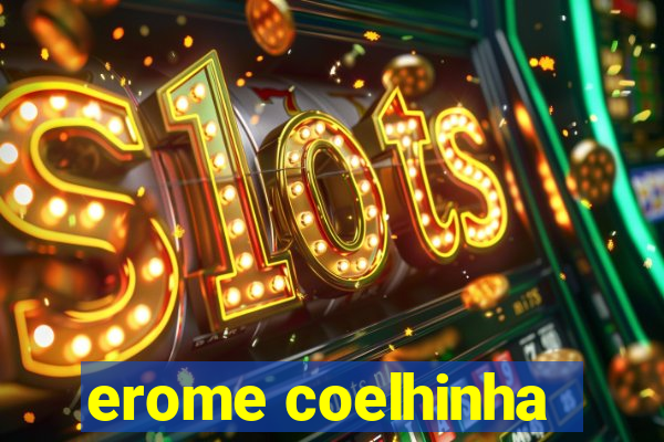 erome coelhinha