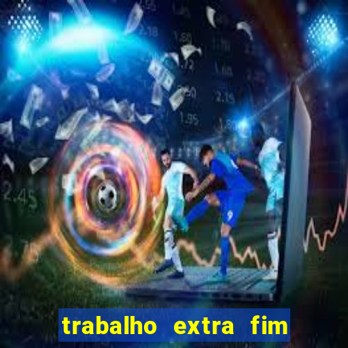 trabalho extra fim de semana porto