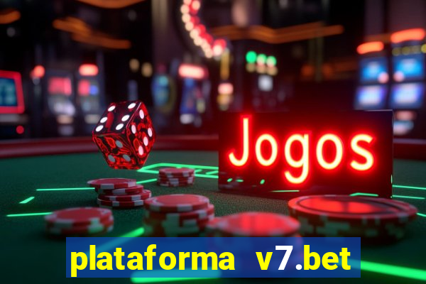 plataforma v7.bet paga mesmo