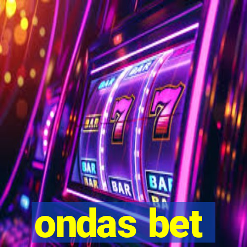 ondas bet