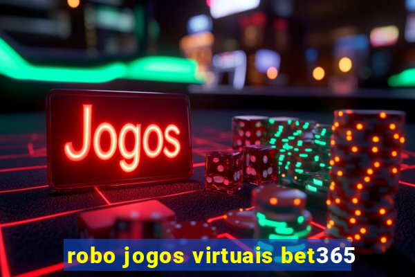 robo jogos virtuais bet365