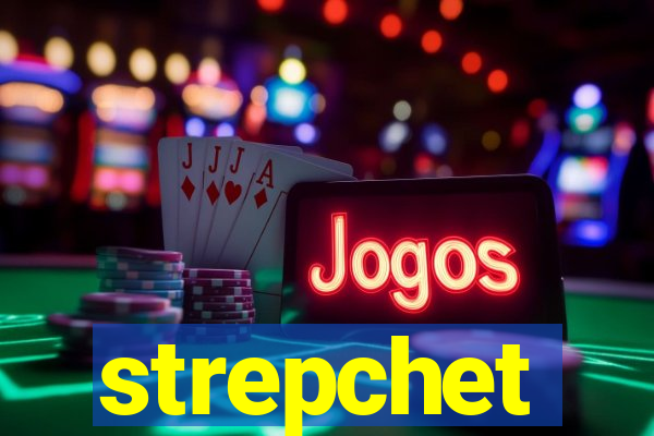 strepchet