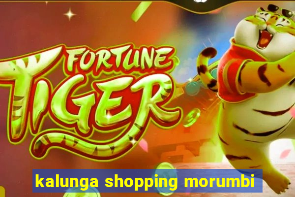 kalunga shopping morumbi