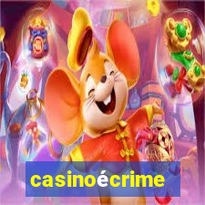 casinoécrime