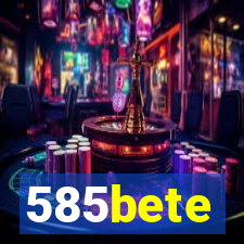 585bete