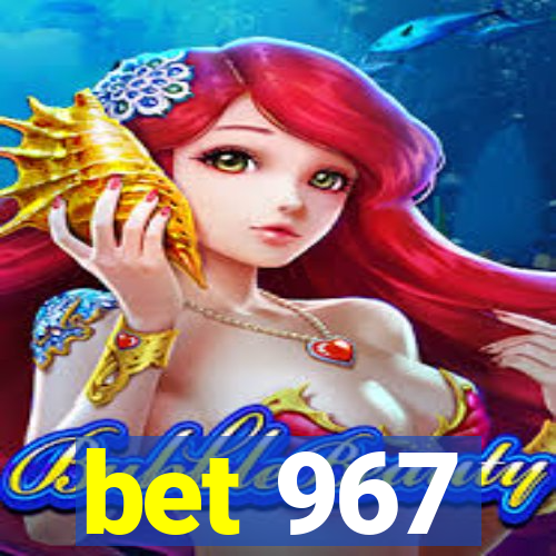 bet 967