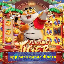 app para ganar dinero