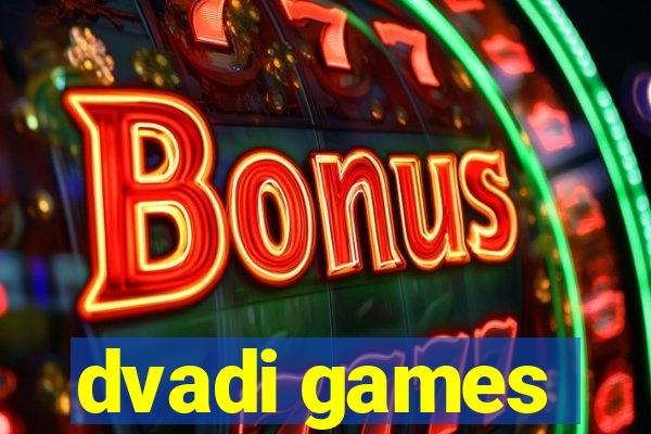 dvadi games