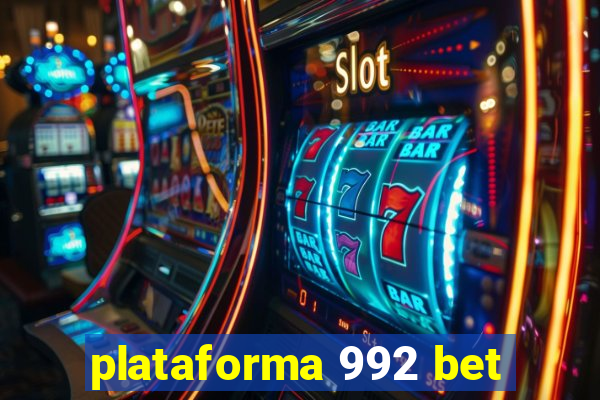 plataforma 992 bet