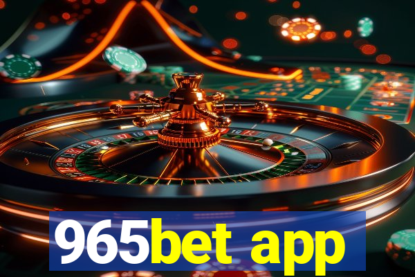 965bet app