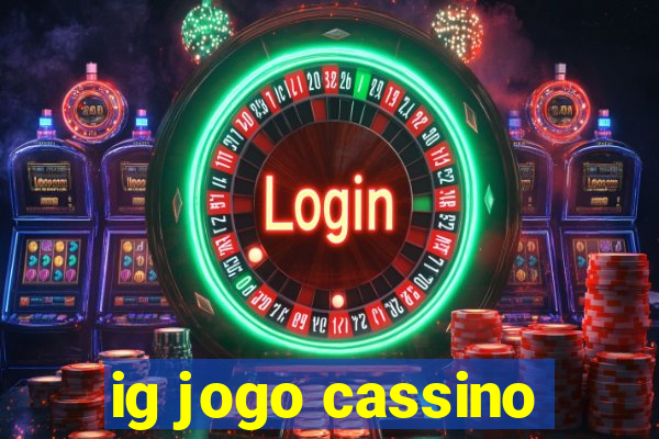 ig jogo cassino