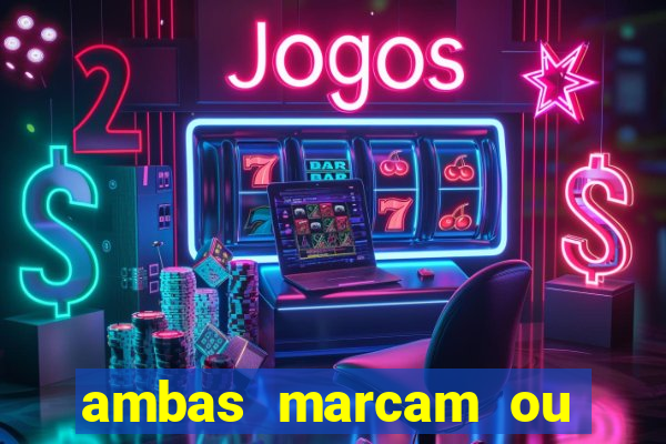 ambas marcam ou mais de 2.5