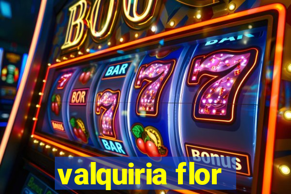 valquiria flor