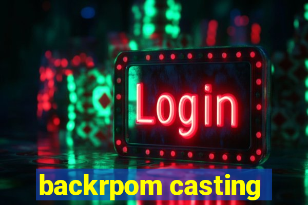 backrpom casting