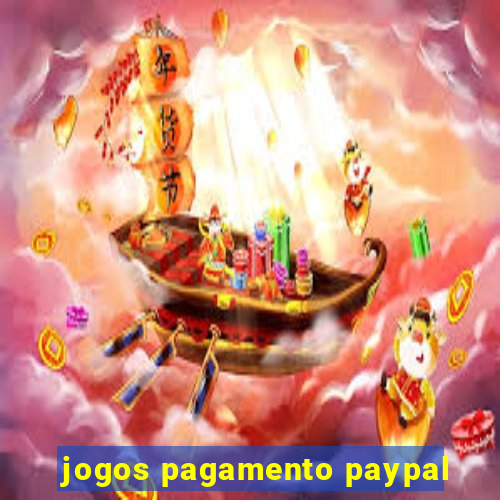 jogos pagamento paypal