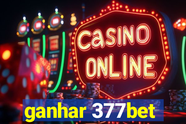 ganhar 377bet