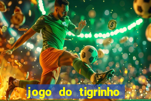 jogo do tigrinho depósito de r$ 5