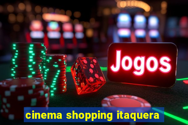 cinema shopping itaquera