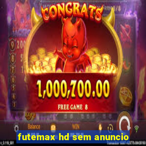 futemax hd sem anuncio