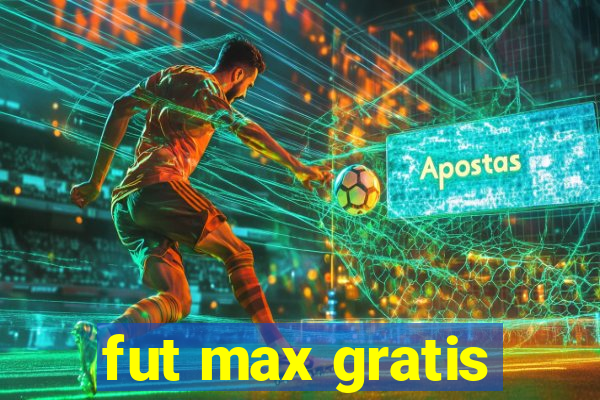 fut max gratis