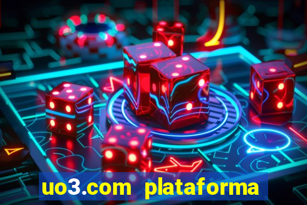 uo3.com plataforma de jogos