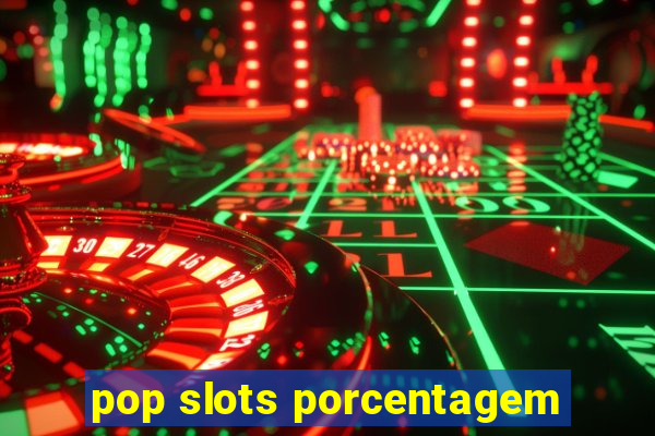 pop slots porcentagem