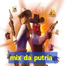 mix da putria