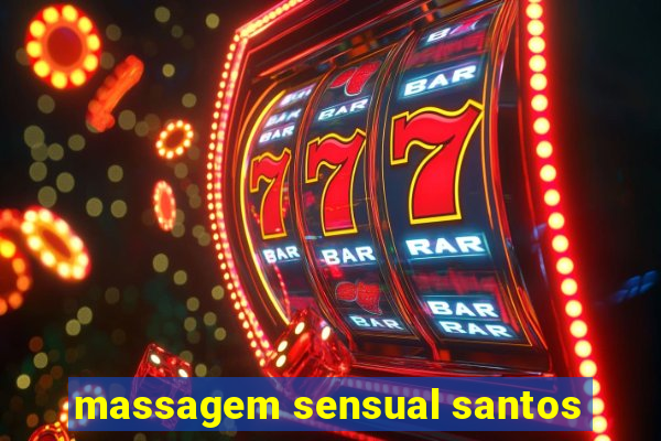 massagem sensual santos