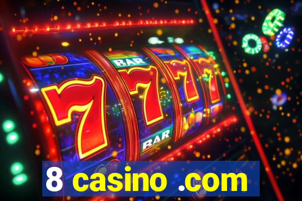 8 casino .com