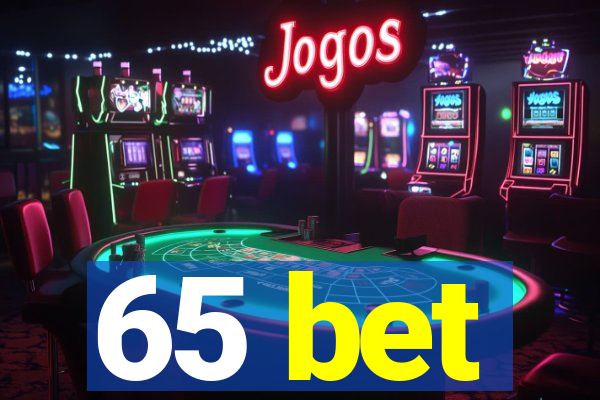 65 bet