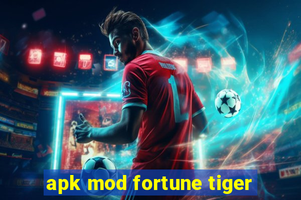 apk mod fortune tiger