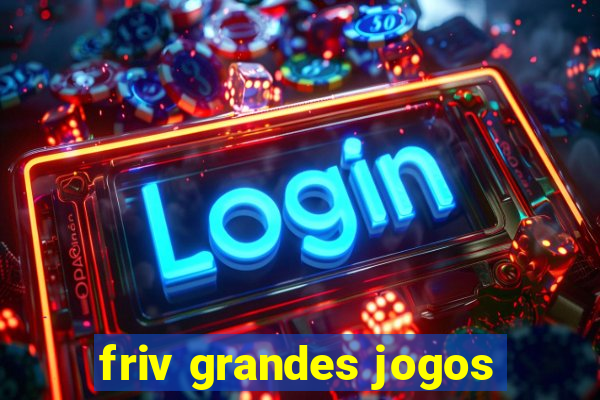 friv grandes jogos