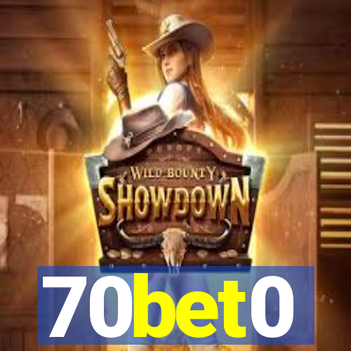 70bet0