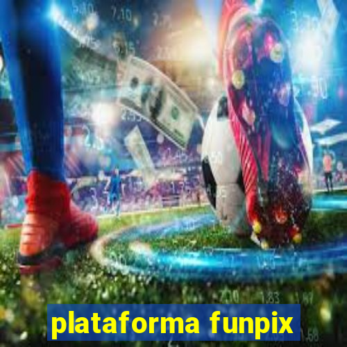 plataforma funpix