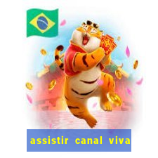 assistir canal viva online grátis