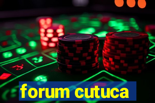 forum cutuca