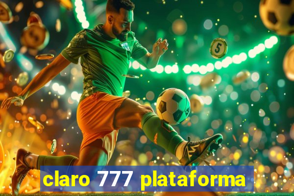 claro 777 plataforma