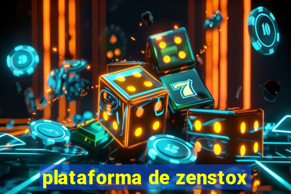 plataforma de zenstox