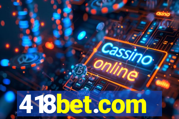 418bet.com