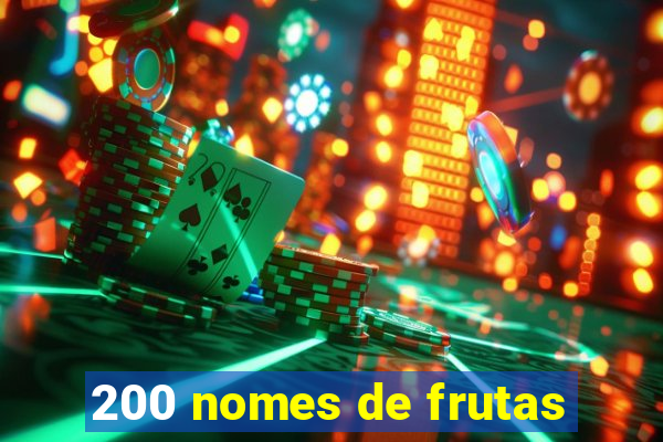 200 nomes de frutas