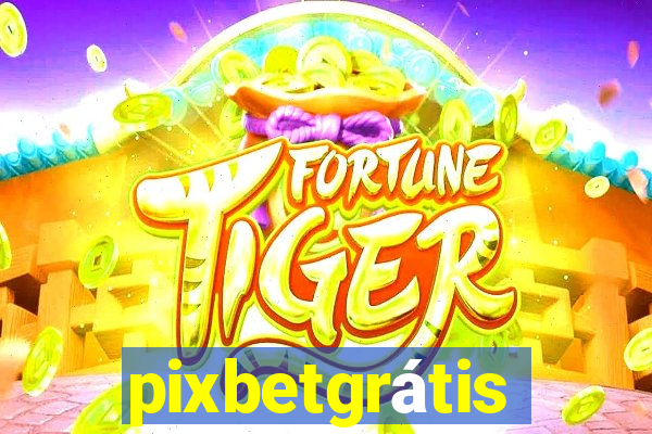 pixbetgrátis