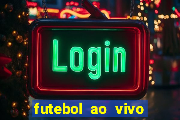 futebol ao vivo max tv