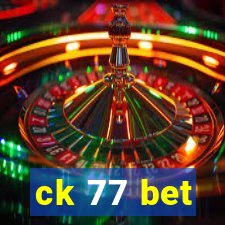 ck 77 bet