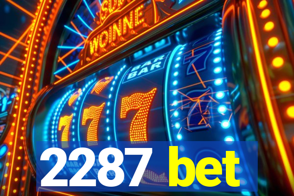 2287 bet