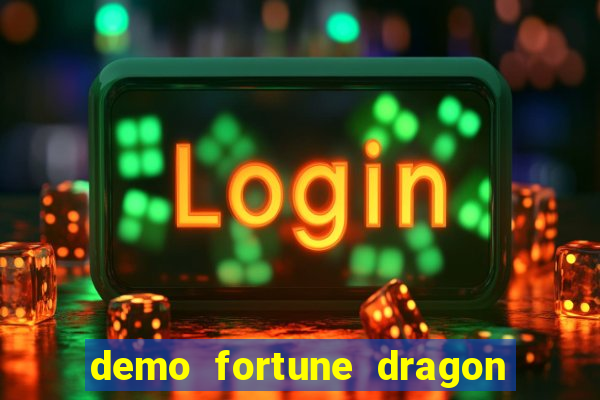 demo fortune dragon com ganho certo