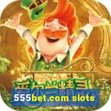 555bet.com slots