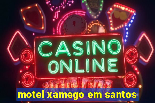 motel xamego em santos