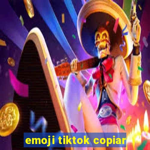 emoji tiktok copiar