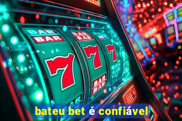 bateu bet é confiável