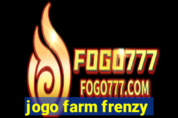 jogo farm frenzy